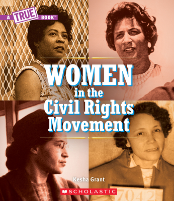 Women in the Civil Rights Movement (A True Book) (A True Book (Relaunch))