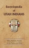 Encyclopedia of Utah Indians (Encyclopedia of Native Americans)