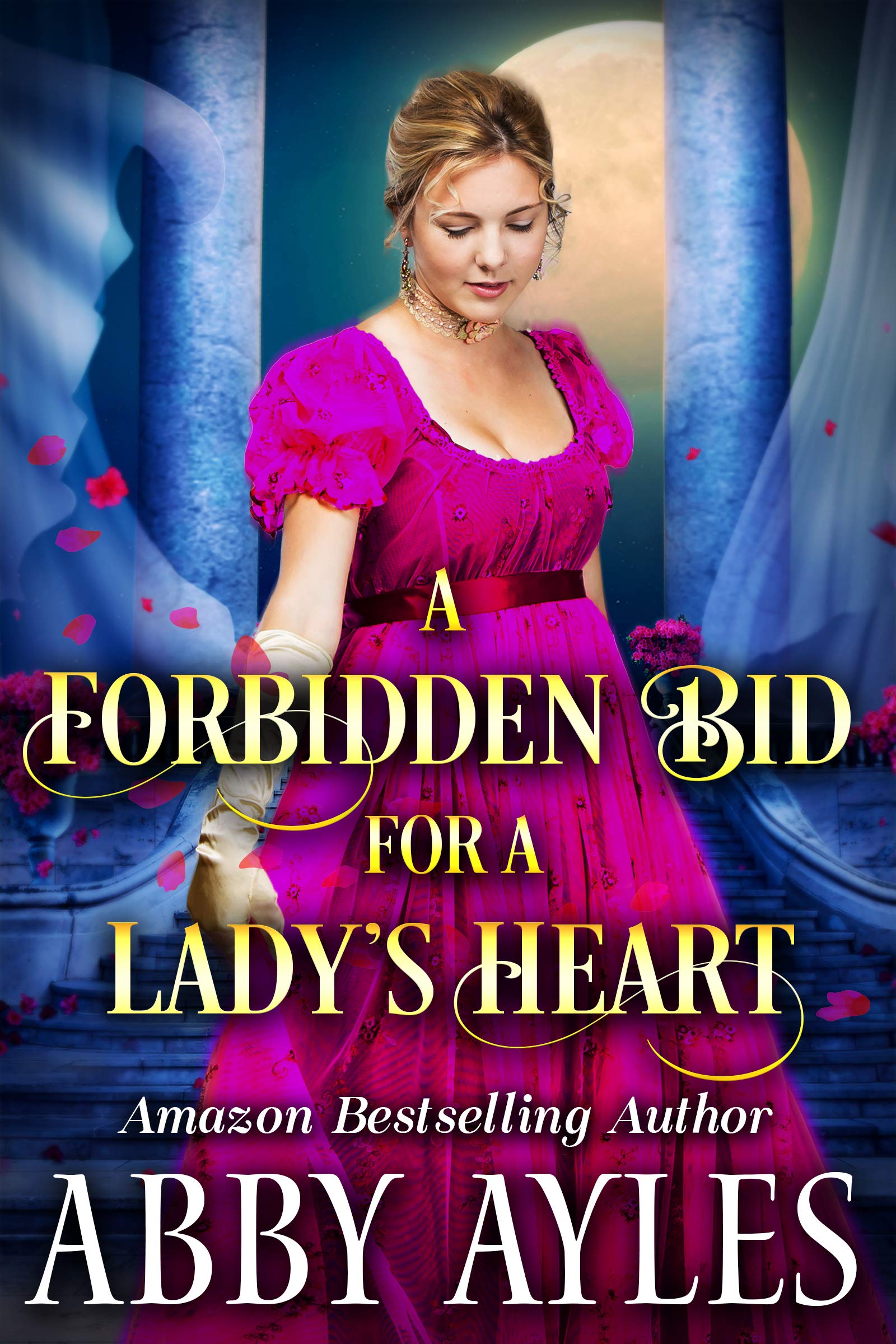 A Forbidden Bid for a Lady’s Heart (Kindle Edition)