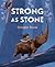Strong as Stone