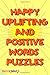 Happy, Uplifting and Positi...