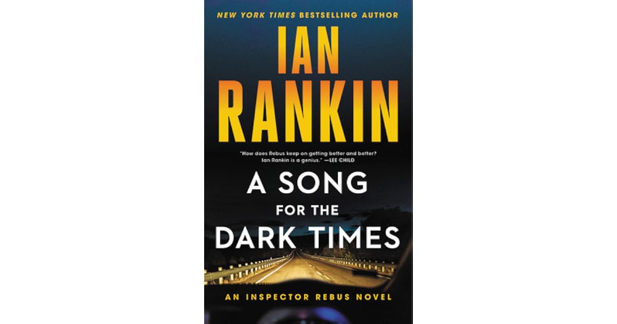 A Song for the Dark Times (Inspector Rebus 23) by