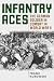 Infantry Aces: The German Soldier in Combat in WWII