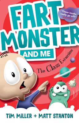 Fart Monster and Me: The Class Excursion: (Fart Monster and Me, #4)