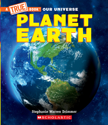 Planet Earth (A True Book) (Library Edition) (A True Book (Relaunch))