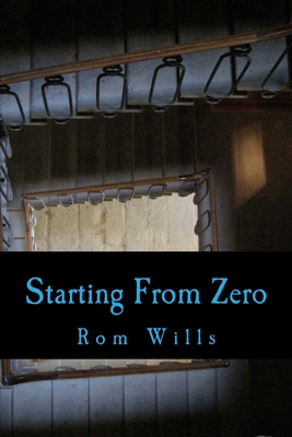 Starting From Zero: A Novel