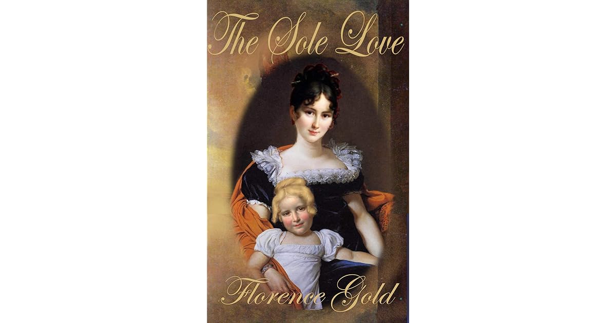 The Sole Love A Pride and Prejudice Variation by Florence Gold