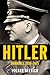 Hitler by Volker Ullrich Hitler by Volker Ullrich
