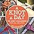 A Knot A Day: 365 Knot Challenges for All Abilities