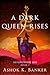 A Dark Queen Rises (Burnt E...