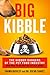 Big Kibble: The Hidden Dang...