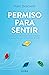 Permiso para sentir: Educación emocional para mayores y pequeños con el método RULER (Autoconocimiento) (Spanish Edition)