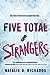 Five Total Strangers