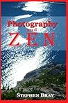 Photography & Zen (Photography & Consciousness)