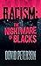 RACISM: The Nightmare of Bl...