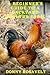 A Beginners Guide to a Backyard Poultry Farm