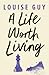 A Life Worth Living