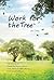 Work For The Tree by Jue Chang