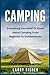 Camping: Everything You Nee...