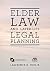 Elder Law and Later-Life Legal Planning by Lawrence A. Frolik