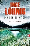 Ich bin dein Tod by Inge Löhnig