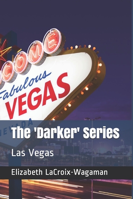 The 'Darker' Series: Las Vegas
