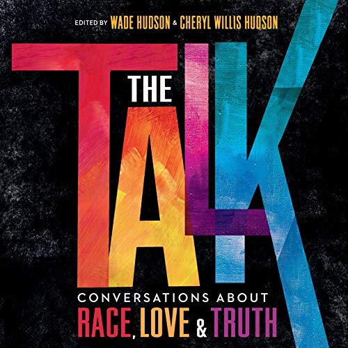 The Talk: Conversations About Race, Love & Truth