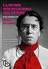 La mujer más peligrosa del mundo. Textos feministas de Emma G... by Emma Goldman