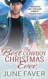 The Best Cowboy Christmas Ever by June Faver The Best Cowboy Christmas Ever by June Faver