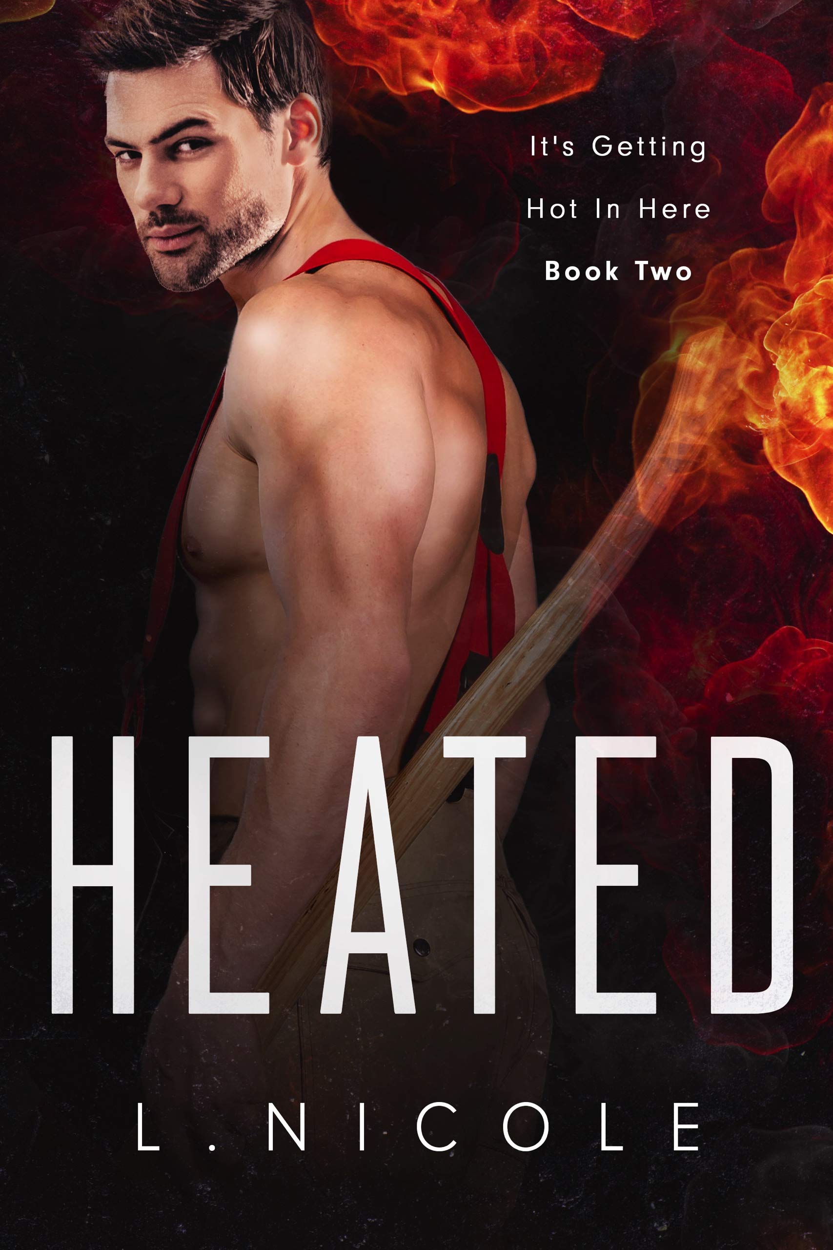 Heated (It's Getting Hot In Here #2)