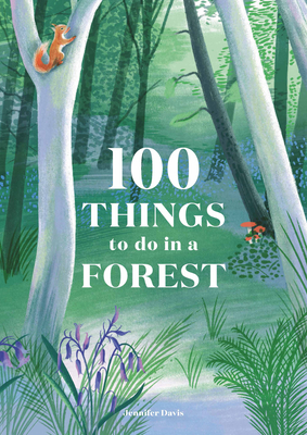 100 Things to Do in a Forest (Hardcover)