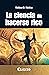 La ciencia de hacerse rico (Spanish Edition)