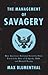 The Management of Savagery:...
