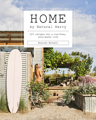 Home by Natural Harry: DIY recipes for a tox-free, zero-waste life (Hardcover)