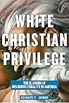 Book cover for White Christian Privilege: The Illusion of Religious Equality in America