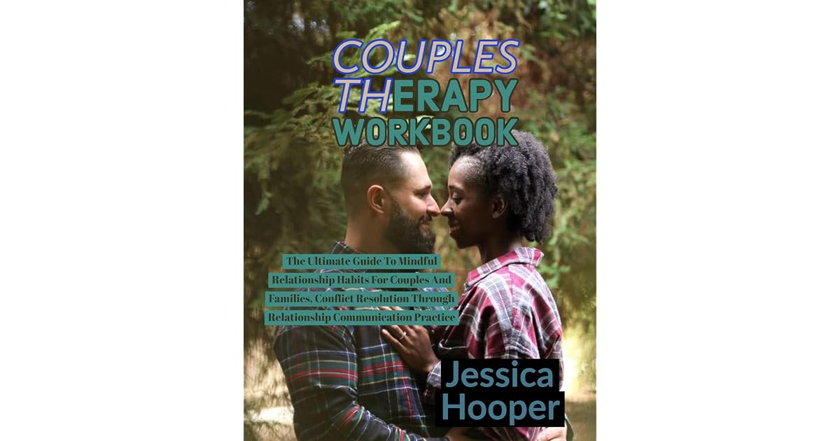 Couples therapy workbook The Ultimate Guide To Mindful Relationship