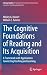 The Cognitive Foundations of Reading and Its Acquisition: A Framework with Applications Connecting Teaching and Learning (Literacy Studies, 20)