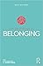 The Psychology of Belonging (The Psychology of Everything)