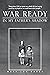 War Ready: In My Father’S Shadow