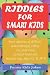 Riddles for Smart Kids: Bes...