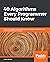 40 Algorithms Every Programmer Should Know: Hone your problem-solving skills by learning different algorithms and their implementation in Python