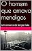 O homem que amava mendigos:...