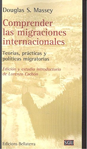 Comprender Las Migraciones Internacionales: Teorías, prácticas y políticas migratorias (SGU)