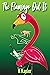 The Flamingo Did It by K Kapler