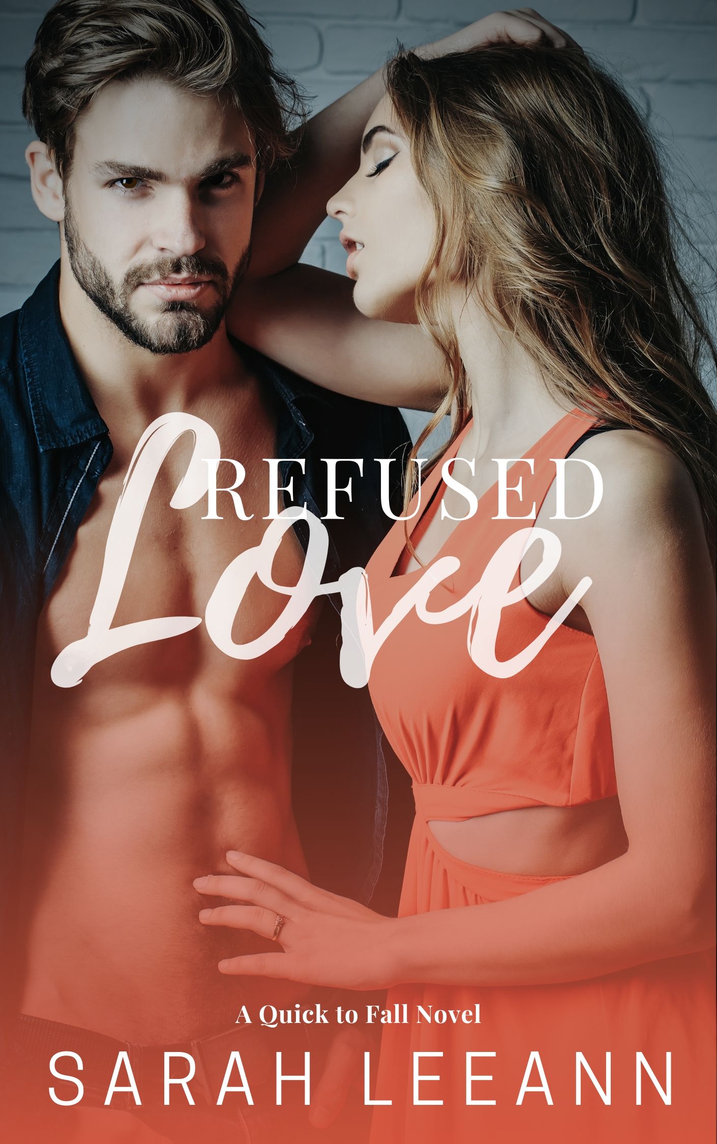 Refused Love (Quick to Fall #1)
