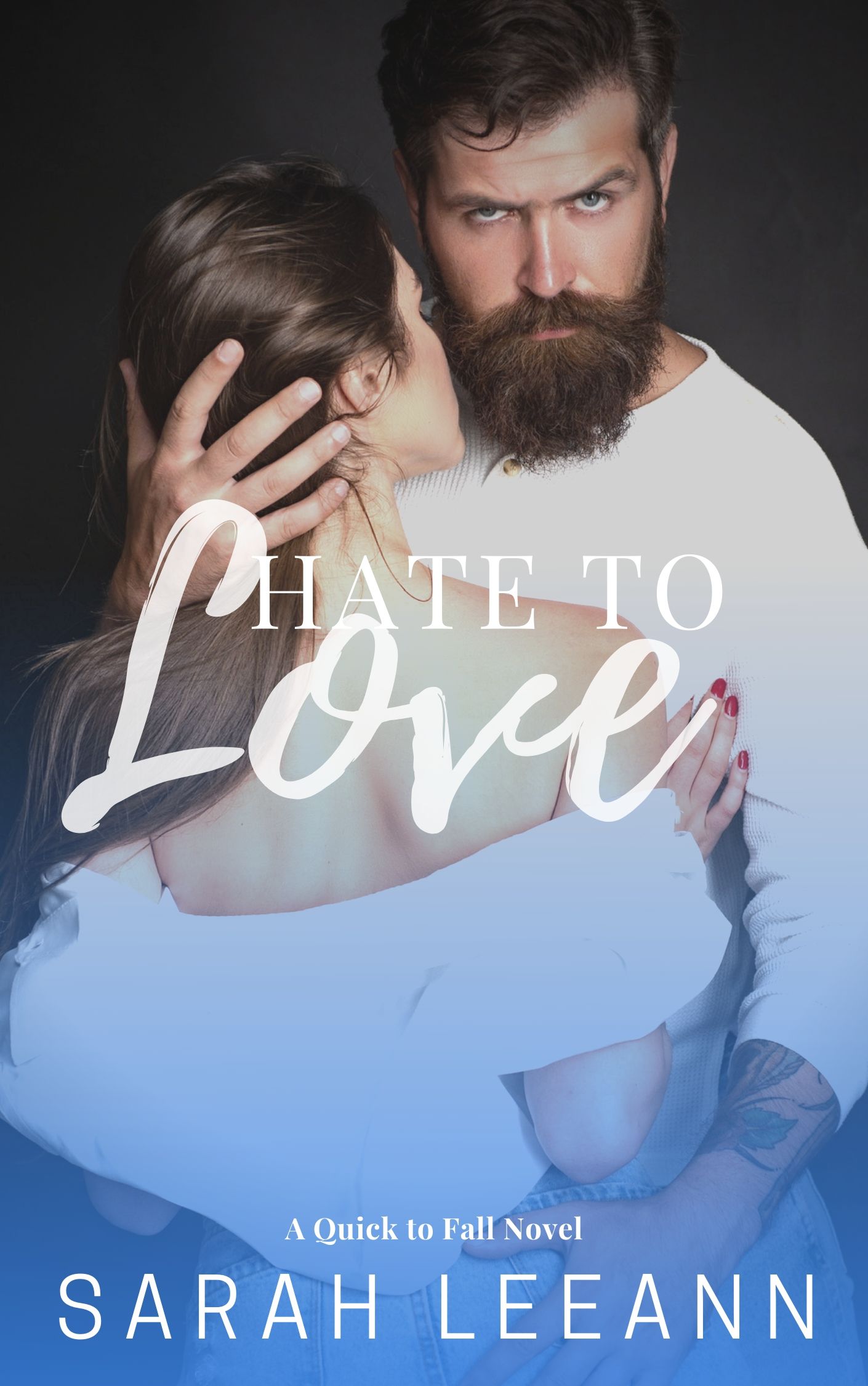 Hate to Love (Quick to Fall #2)