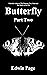 Butterfly: Part Two