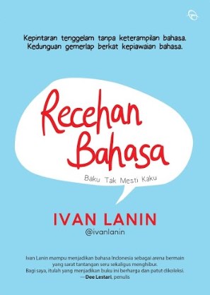 Recehan Bahasa: Baku Tak Mesti Kaku (Paperback)