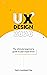 UX Design 2020: The Ultimate Beginner's Guide to User Experience