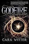Godfire by Cara Witter